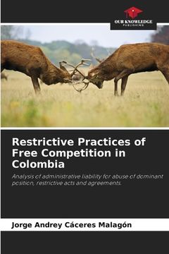 portada Restrictive Practices of Free Competition in Colombia