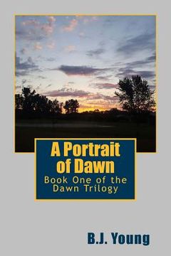portada A Portrait of Dawn: Book One of the Dawn Trilogy