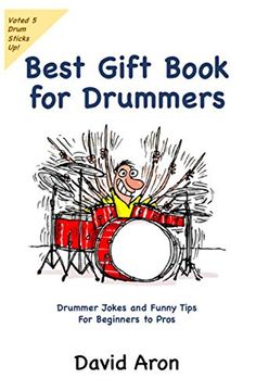portada Best Gift Book for Drummers: Drummer Jokes and Funny Tips for Beginners to Pros (en Inglés)