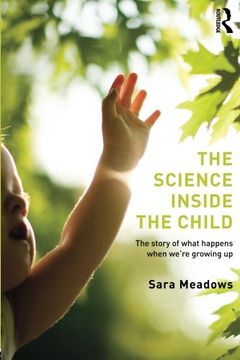 portada The Science inside the Child: The story of what happens when we're growing up
