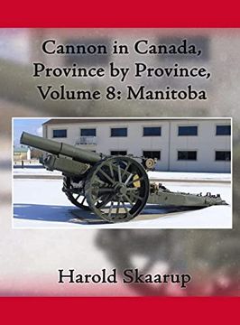 portada Cannon in Canada, Province by Province, Volume 8: Manitoba (en Inglés)