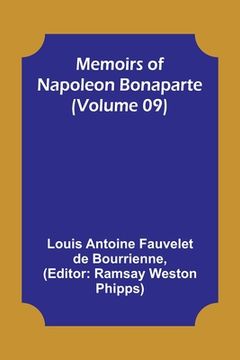 portada Memoirs of Napoleon Bonaparte (Volume 09) (en Inglés)