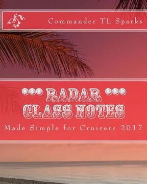 portada Radar Class Notes: Made Simple for Cruisers (en Inglés)