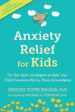 portada Anxiety Relief for Kids: On-the-Spot Strategies to Help Your Child Overcome Worry, Panic, and Avoidance (en Inglés)