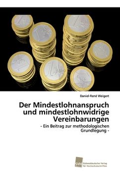 portada Der Mindestlohnanspruch und mindestlohnwidrige Vereinbarungen (en Alemán)