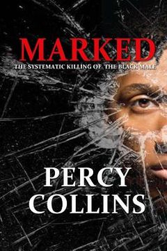 portada Marked: The Systematic Killing of The Black Male (en Inglés)