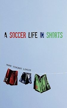 portada a soccer life in shorts (en Inglés)
