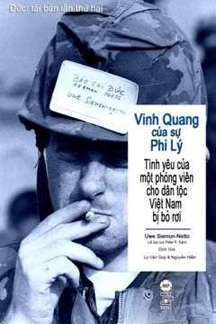 portada Vinh Quang cua su phi ly: Tinh yeu cua mot Phong Vien cho dan toc Viet nam bi bo roi (en Vietnamita)