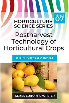 portada Postharvest Technology of Horticultural Crops (Vol. 07) (Horticulture Science) (en Inglés)
