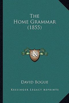 portada the home grammar (1855) (en Inglés)