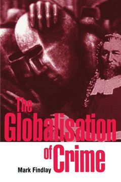 portada The Globalisation of Crime: Understanding Transitional Relationships in Context (in English)