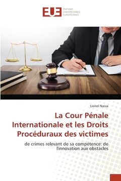 portada La Cour Pénale Internationale et les Droits Procéduraux des victimes (en Francés)