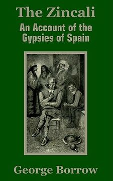 portada the zincali: an account of the gypsies of spain (en Inglés)