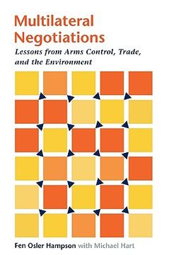 portada multilateral negotiations: lessons from arms control, trade, and the environment (en Inglés)