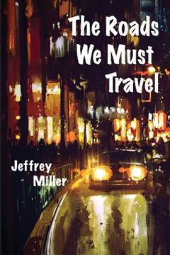 portada The Roads We Must Travel (in English)