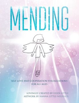 portada Mending: Self Love and Cooperation Visualizations For All Ages (en Inglés)