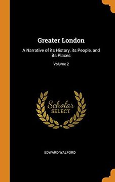 portada Greater London: A Narrative of its History, its People, and its Places; Volume 2 