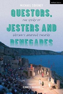 portada Questors, Jesters and Renegades: The Story of Britain'S Amateur Theatre (en Inglés)