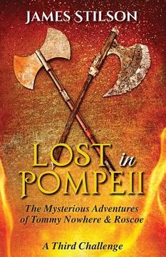 portada The Mysterious Adventures of Tommy Nowhere & Roscoe: Lost in Pompeii