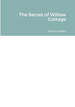portada The Secret of Willow Cottage (en Inglés)