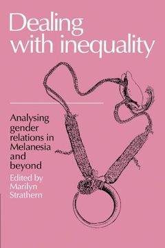 portada Dealing With Inequality: Analysing Gender Relations in Melanesia and Beyond 