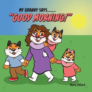 portada My Granny Says: Good Morning (en Inglés)