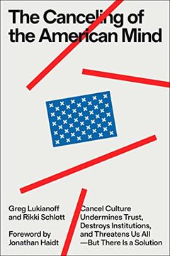 portada The Canceling of the American Mind: Cancel Culture Undermines Trust, Destroys Institutions, and Threatens us All―But There is a Solution (en Inglés)