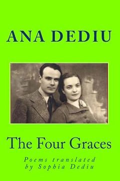 portada The Four Graces: Poems translated by Sophia Dediu