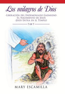 portada Los Milagros de Dios: -Liberación del Endemoniado Gadareno -el Nacimiento de Jesús -Jesús Entra en el Templo (in Spanish)