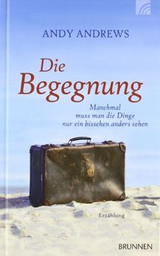 portada Die Begegnung: Manchmal muss man die Dinge nur ein bisschen anders sehen (in German)