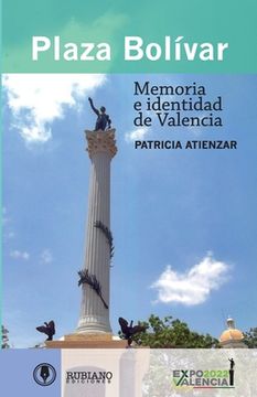 portada Plaza Bolívar: Memoria e identidad de Valencia