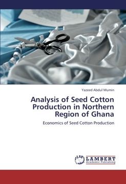 portada Analysis of Seed Cotton Production in Northern Region of Ghana: Economics of Seed Cotton Production