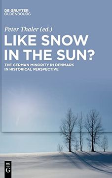 portada Like Snow in the Sun? The German Minority in Denmark in Historical Perspective (in English)