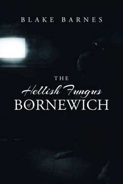 portada The Hellish Fungus of Bornewich (en Inglés)