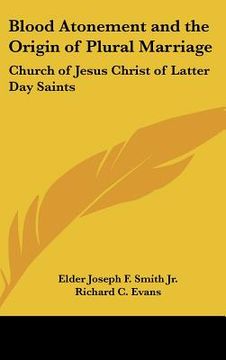 portada blood atonement and the origin of plural marriage: church of jesus christ of latter day saints