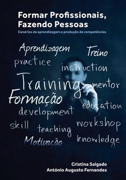 portada Formar Profissionais, Fazendo Pessoas: Cenários de aprendizagem e produção de competências (in Portuguese)