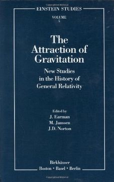 portada The Attraction of Gravitation: New Studies in the History of General Relativity (Einstein Studies) (en Inglés)