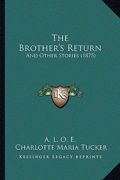 portada the brother's return: and other stories (1875) (en Inglés)