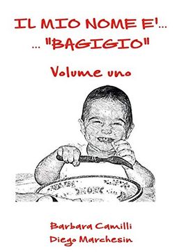 portada Il mio Nome È. "Bagigio" - Vol. 1 (in Italian)