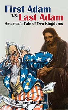 portada First Adam vs Last Adam: America's Tale of two Kingdoms (en Inglés)