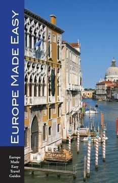 portada Europe Made Easy: Walks and Sights in Europe's Top Destinations (2017 - 2018) (in English)