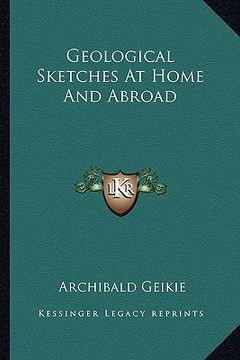 portada geological sketches at home and abroad (in English)