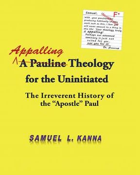 portada Appalling Theology: The Irreverent History of Paul the Apostle (en Inglés)