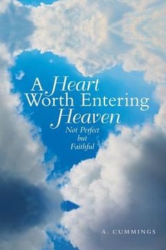 portada A Heart Worth Entering Heaven: Not Perfect but Faithful (in English)