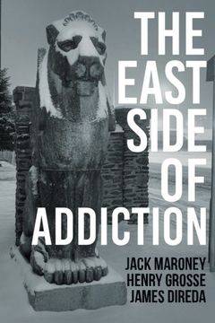 portada The East Side of Addiction (in English)