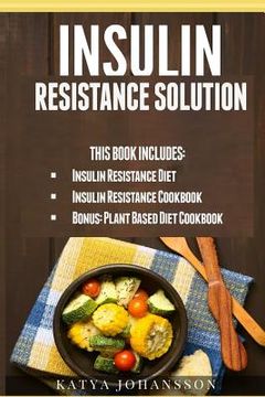 portada Insulin Resistance Solution: 2 Manuscripts (with 100+ insulin resistant diet recipes) +BONUS (en Inglés)