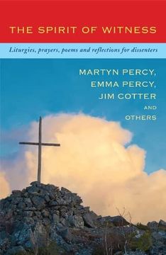 portada The Spirit of Witness: Liturgies, Prayers, Poems and Reflections for Dissenters (en Inglés)