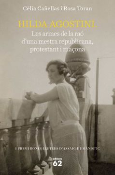 portada Hilda Agostini: Les Armes de la raó D'Una Mestra Republicana, Protestant i Maçon: 466 (Llibres a L'Abast) (en Catalá)