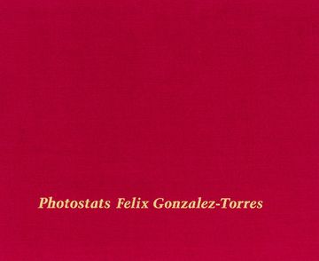 portada Felix Gonzalez-Torres: Photostats (en Inglés)