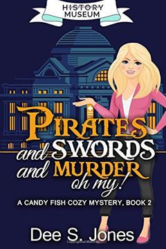 portada Pirates and swords and murder, oh my!: Candy Fish cozy mystery-Book 2: Volume 2